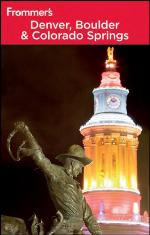 Frommer's Denver, Boulder and Colorado Springs