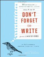 Don't Forget to Write for the Elementary Grades