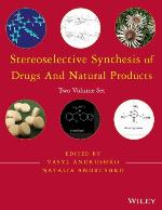 Stereoselective Synthesis of Drugs and Natural Products