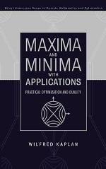 Maxima and minima with applications : practical optimization and duality