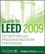 Guide to LEED 2009 estimating and preconstruction strategies