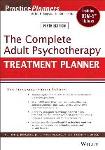 The Complete Adult Psychotherapy Treatment Planner