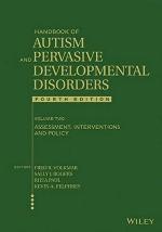 Handbook of Autism and Pervasive Developmental Disorders, Assessment, Interventions, and Policy (Volkmar, Handbook of Autism and Pervasive Developmental Disorders) (Volume 2)