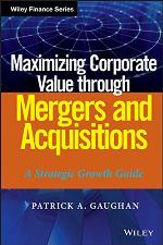 Maximizing Corporate Value Through Mergers and Acquisitions