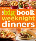 Betty Crocker The Big Book of Weeknight Dinners