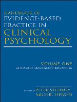 Handbook of Evidence-Based Practice in Clinical Psychology, Child and Adolescent Disorders