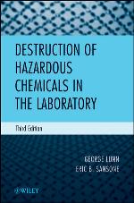 Destruction of hazardous chemicals in the laboratory, third edition