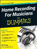 Home Recording For Musicians For Dummies