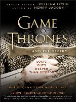Game of Thrones and Philosophy