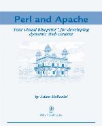 Perl and Apache : your visual blueprint for developing dynamic Web content