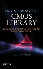 Engineering the CMOS library : enhancing digital design kits for competitive silicon