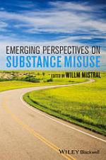 Emerging Perspectives on Substance Misuse