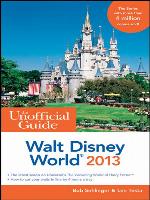 The Unofficial Guide Walt Disney World 2013