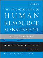 The encyclopedia of human resource management / 1, Short entries / volume one editor Robert K. Prescott.