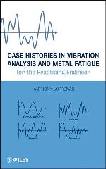 Case histories in vibration analysis and metal fatigue for the practicing engineer