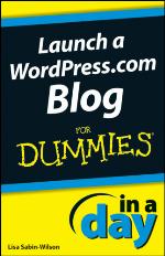 Launch a WordPress.com Blog In a Day For Dummies