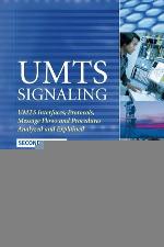 UMTS signaling : UMTS interfaces, protocols, message flows and procedures analyzed and explained