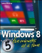 Windows 8 Five Minutes at a Time