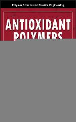 Antioxidant polymers : synthesis, properties, and applications