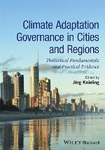 Climate adaptation governance in cities and regions : theoretical fundamentals and practical evidence