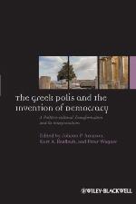 The Greek polis and the invention of democracy : a politico-cultural transformation and its interpretations