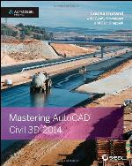Mastering AutoCAD Civil 3D 2014