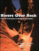 Rivers over rock : fluvial processes in Bedrock channels