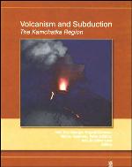 Volcanism and subduction : the Kamchatka region