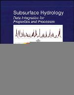 Subsurface hydrology : data integration for properties and processes