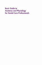 Basic guide to anatomy and physiology for dental care professionals