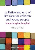 Palliative and end of life care for children and young people : home, hospice and hospital