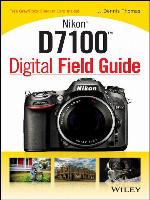 Nikon D7100 Digital Field Guide