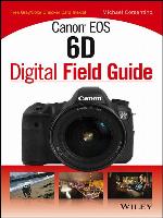 Canon EOS 6D Digital Field Guide
