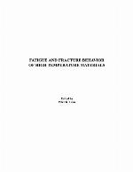 Fatigue and Fracture Behavior of High Temperature Materials.