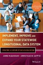 Implement, improve and expand your statewide longitudinal data system creating a culture of data in education