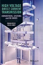 High voltage direct current transmission : converters, systems and DC grids