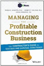 Managing the profitable construction business : the contractor's guide to success and survival strategies