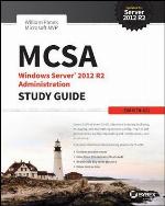 McSa Windows Server 2012 R2 Administration Study Guide