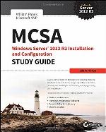 MCSA Windows Server 2012 R2 Installation and Configuration Study Guide