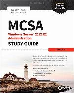 MCSA Windows Server 2012 R2 Administration Study Guide