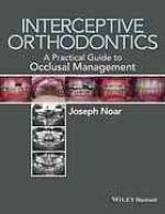 Interceptive orthodontics : a practical guide to occlusal management