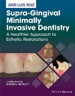 Supra-Gingival Minimally Invasive Dentistry