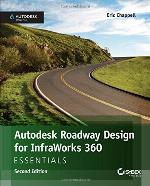 Autodesk Roadway Design for Infraworks 360 Essentials