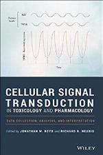 Cellular Signal Transduction in Toxicology and Pharmacology