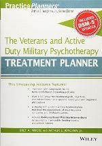The Veterans and Active Duty Military Psychotherapy Treatment Planner, with Dsm-5 Updates