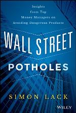 Wall Street potholes : insights from top money managers on avoiding dangerous products