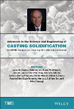 Advances in the science and engineering of casting solidification : an MPMD Symposium honoring Doru Michael Stefanescu
