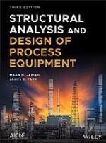 Structural Analysis and Design of Process Equipment