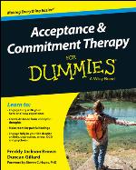 Acceptance and Commitment Therapy for Dummies