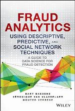 Fraud Analytics Using Descriptive, Predictive, and Social Network Techniques A Guide to Data Science for Fraud Detection
